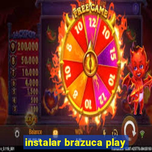 instalar brazuca play